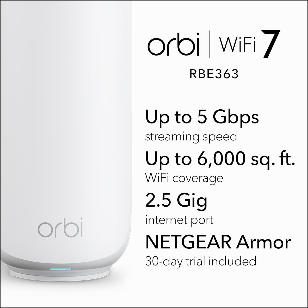 NETGEAR Orbi 360 Series Dual-Band WiFi 7 Mesh Network System for Home (RBE363) – Wireless Router (no Modem) + 2 Extenders, 5 Gbps, Covers 6,000 sq.ft., 70 Devices, 2.5GB Internet Port, BE5000