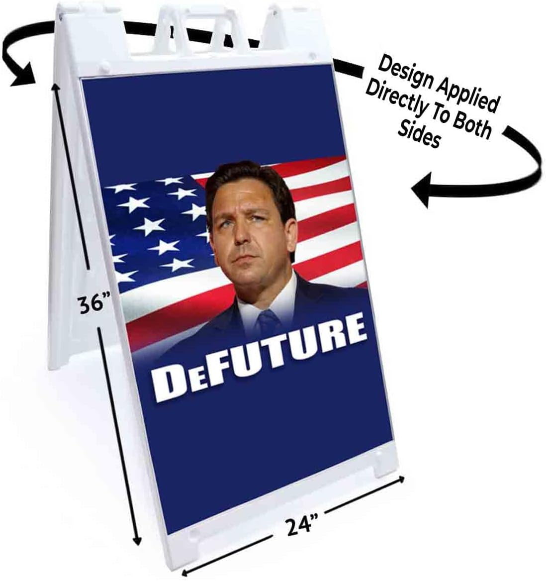 Desantis DeFuture (24' X 36') Standard A-Frame Signicade, Includes Decal Applied to Stand | Election, Political, Republican, Vote