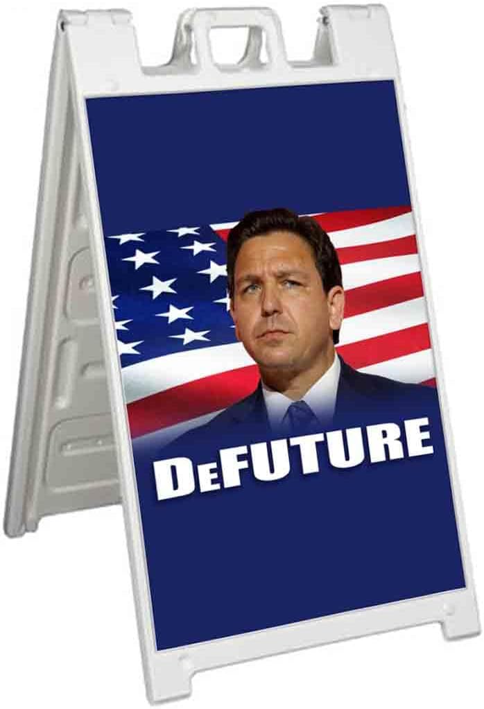 Desantis DeFuture (24' X 36') Standard A-Frame Signicade, Includes Decal Applied to Stand | Election, Political, Republican, Vote