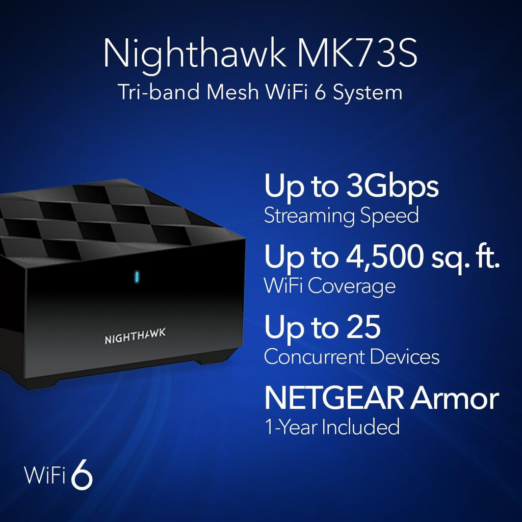 NETGEAR Nighthawk Tri-Band Whole Home Mesh WiFi 6 System (MK73S) – Router + 2 Satellite Extenders - 3Gbps Speed - Coverage up to 4,500 sq. ft., 25 Devices - Includes 1-Year Armor – AX3000 802.11ax