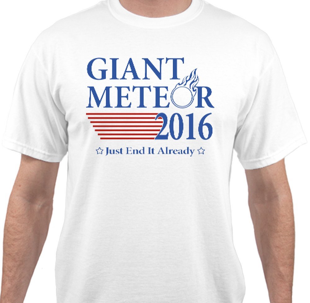 Giant Meteor Presidential Election 2016 Funny Political T Shirt - White - 4XLarge