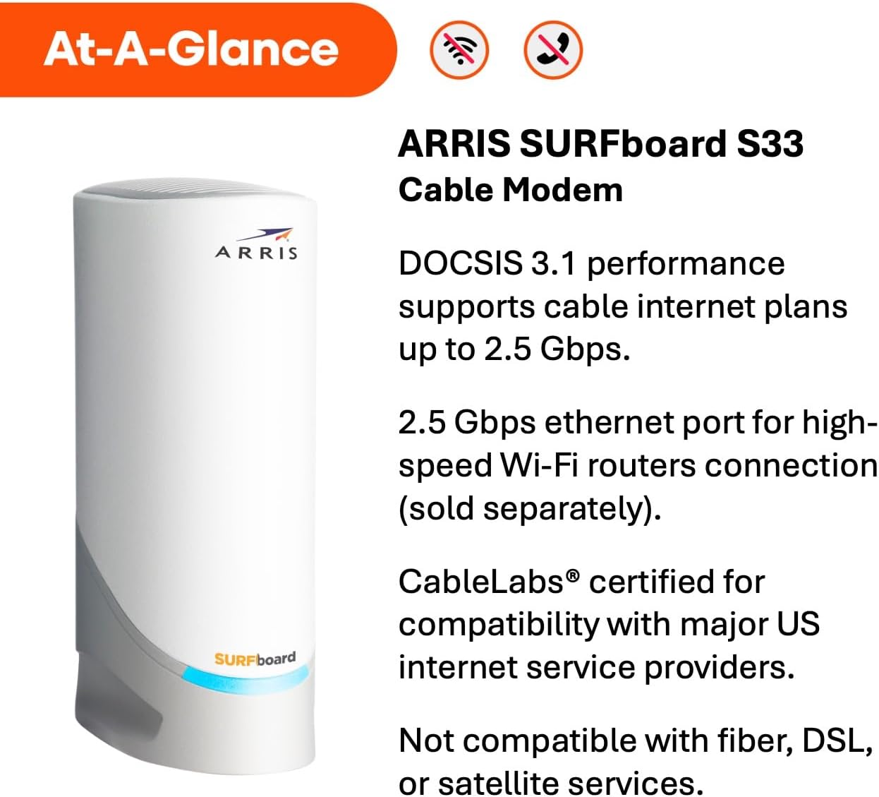 ARRIS SURFboard S33 DOCSIS 3.1 Multi‑Gig Cable Modem | 2.5Gbps + 1Gbps Ethernet Ports | Works with Xfinity, Cox, Spectrum | For Cable Internet Plans up to 2.5Gbps | Modem Only, Router Required