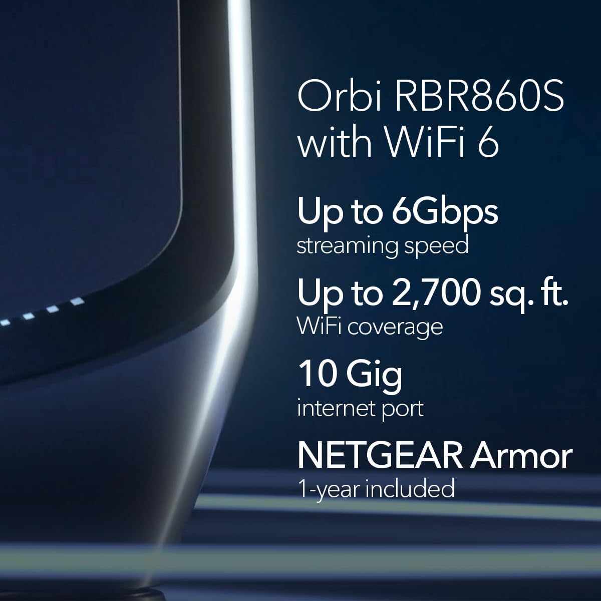 NETGEAR Orbi Tri-Band WiFi 6 Router (RBR860S) - Coverage up to 2,700 sq. ft, 100 Devices -10 Gig Internet Port- Free Armor Security - Expandable to Create a Mesh System - AX6000 802.11ax (up to 6Gbps)