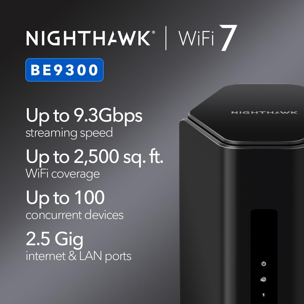 NETGEAR Nighthawk WiFi 7 Router (BE9300) – Router Only, 9.3Gbps Wireless Speed, 2.5 Gigabit Internet Port, Tri-Band for Gaming, Covers 2,500 sq. ft., 100 Devices, VPN – Free Expert Help