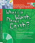 Songsheets – What's it Worth, Planet Earth?: A cross-curricular song by Suzy Davies