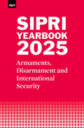 SIPRI Yearbook 2025: Armaments, Disarmament and International Security (SIPRI Yearbook Series)